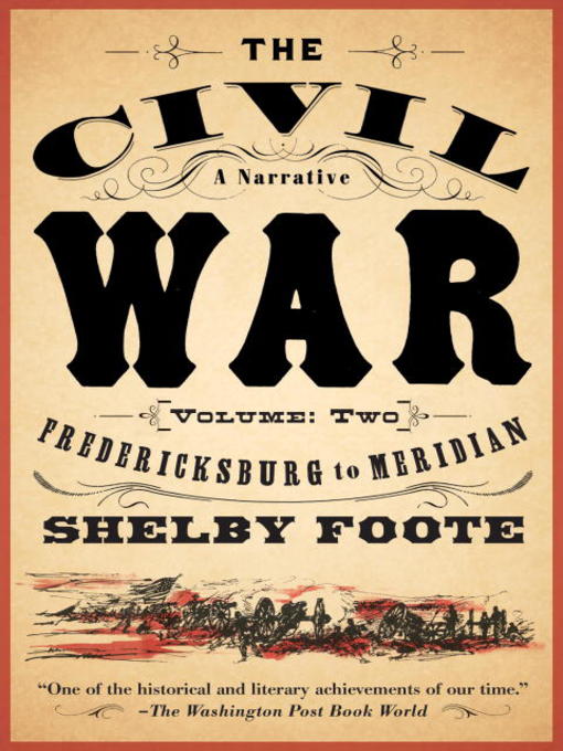 Title details for The Civil War: A Narrative, Volume 2 by Shelby Foote - Available